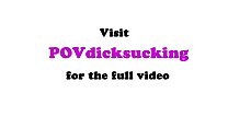 Pov Cocksucking Pov Dicksucking sex