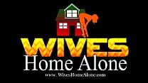 Wife Alone sex